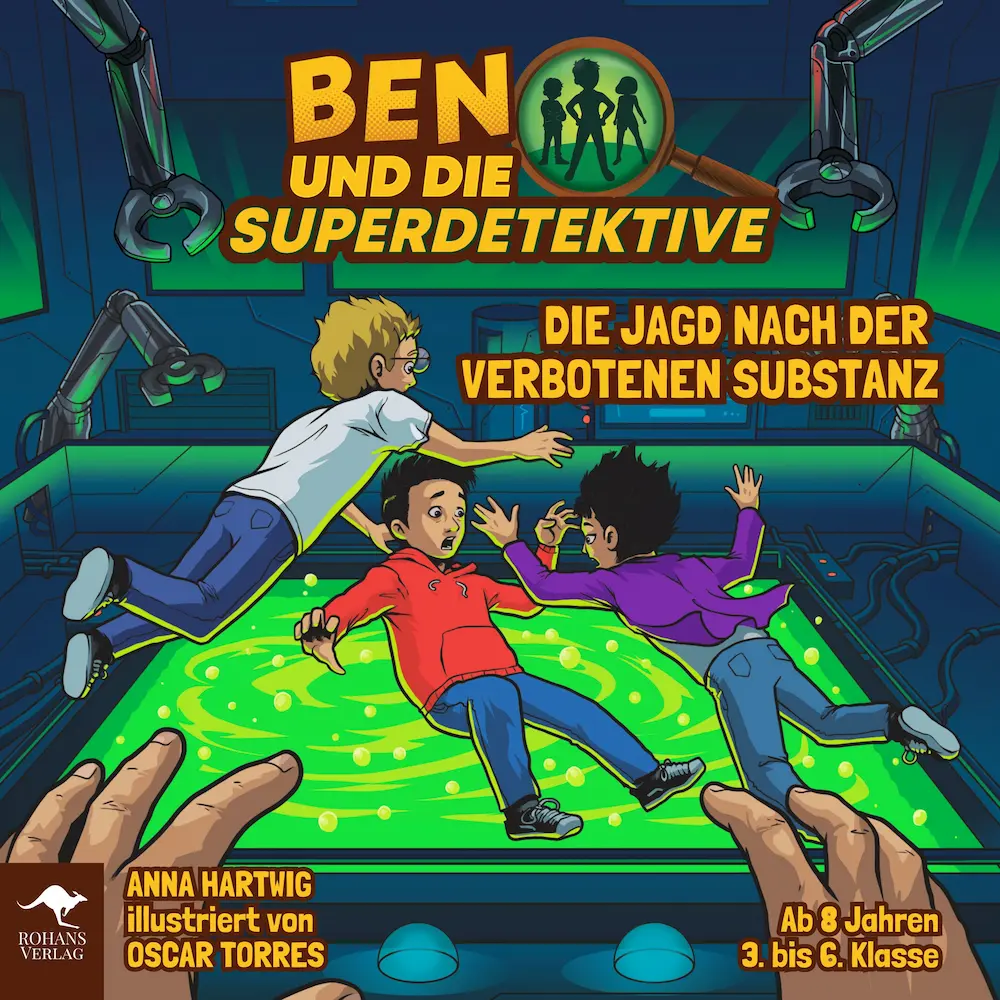 Ben und die Superdetektive - Die Jagd nach der verbotenen Substanz - Hörbuch hörbuch, ben und die superdetektive, verbotene substanz, superkräfte, rohans verlag