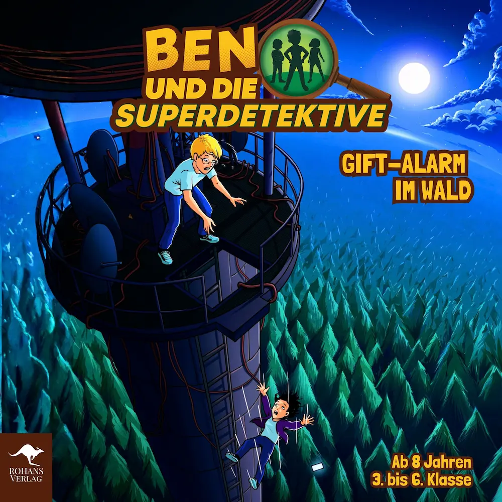 Ben und die Superdetektive - Gift-Alarm im Wald - Hörbuch hörbuch, ben und die superdetektive, gift-alarm, im wald, superkräfte, rohans verlag